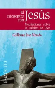 «El encuentro con Jesús» by Guillermo Juan Morado