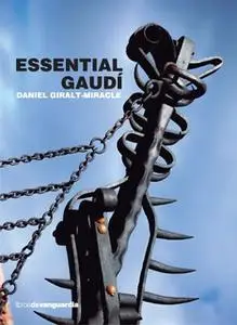 «Essential Gaudí» by Daniel Giralt-Miracle