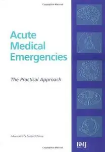 Acute Medical Emergencies : The Practical Approach