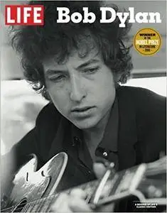 LIFE Bob Dylan: Forever Young