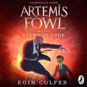 «Artemis Fowl and the Eternity Code» by Eoin Colfer