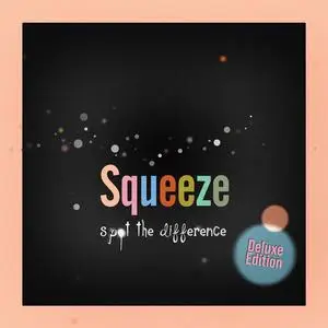 Squeeze - Spot the Difference (Deluxe) (2010/2021/2024) [Official Digital Download]