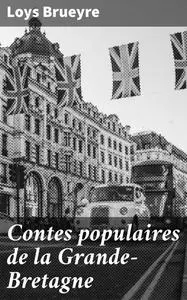 «Contes populaires de la Grande-Bretagne» by Loys Brueyre
