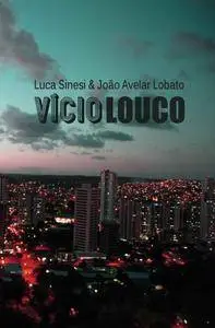 Luca Sinesi - Vício Louco