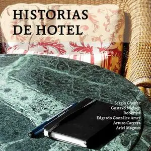 «Historias de Hotel» by Guido Indij