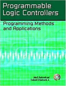 Programmable Logic Controllers: Programming Methods and Applications (Repost)