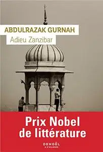 Abdulrazak Gurnah, "Adieu Zanzibar"
