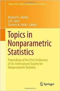 Topics in Nonparametric Statistics: Proceedings of the First Conference of the International Society for... (repost)