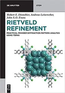 Rietveld Refinement: Practical Pattern Analysis Using Topas 6.0 (De Gruyter Textbook)