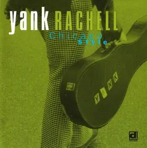 Yank Rachell - Chicago Style (1987) [Reissue 1993]