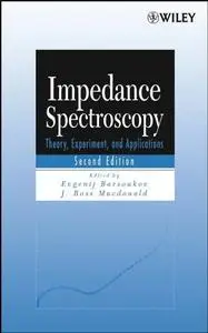 Impedance Spectroscopy: Theory, Experiment, and Applications, Second Edition