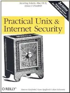 Practical Unix & Internet Security, 3rd Edition  by  Simson Garfinkel, Gene Spafford, Alan Schwartz