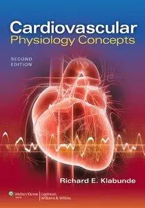 Cardiovascular Physiology Concepts, 2nd Edition (repost)