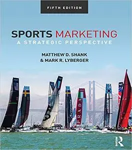 Sports Marketing: A Strategic Perspective, 5th edition
