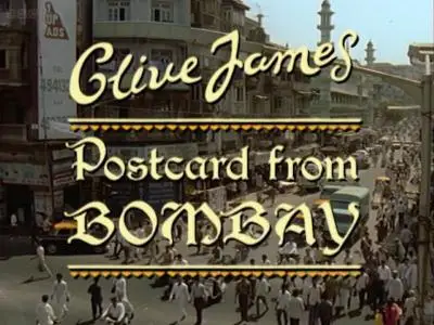 BBC - Clive James: Postcard from Bombay (1995)