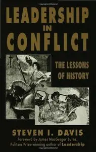 Leadership in Conflict: The Lessons of History