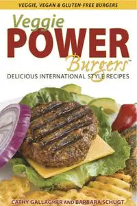 «Veggie Power Burgers» by Barbara Schugt, Cathy M.C. Gallagher