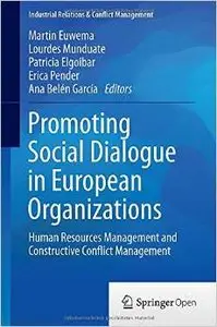 Promoting Social Dialogue in European Organizations: Human Resources Management and Constructive Conflict Management (repost)