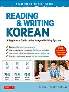 Reading and Writing Korean: A Beginner's Guide to the Hangeul Writing System - A Workbook for Self-Study