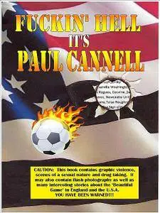 Fuckin' Hell It's Paul Cannell: Star Spangled Soccer. My Part In It's Downfall