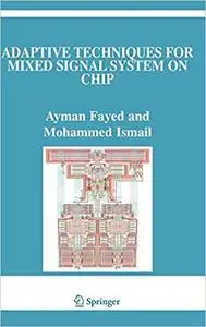 Adaptive Techniques for Mixed Signal System on Chip