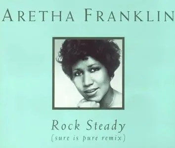 Aretha Franklin - Rock Steady (Sure Is Pure Remix) [CD Maxi-Single] (1994)