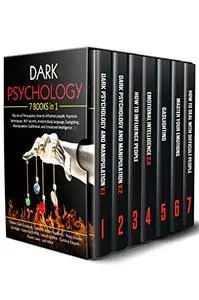 Dark Psychology: 7 in 1: The Art of Persuasion, How to influence people, Hypnosis Techniques