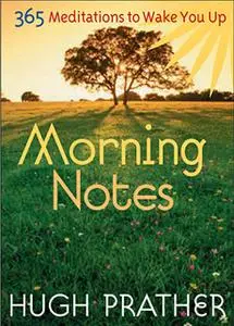 «Morning Notes» by Hugh Prather