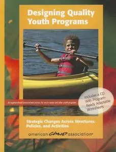 Designing Quality Youth Programs: Strategic Changes Across Structures, Policies, and Activities