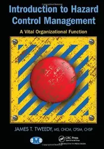 Introduction to Hazard Control Management: A Vital Organizational Function (repost)