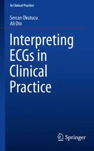 Interpreting ECGs in Clinical Practice (Repost)