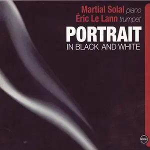 Martial Solal & Eric Le Lann: Portrait in Black and White [2006]