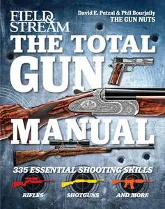The Total Gun Manual: 335 Essential Shooting Skills (Field & Stream)