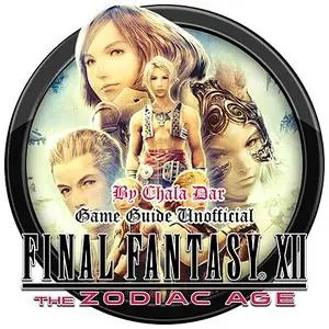 «Final Fantasy XII the Zodiac Age Game Guide Unofficial» by Chala Dar