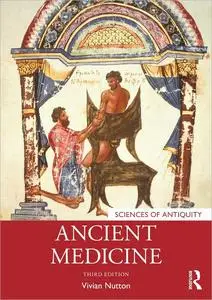 Ancient Medicine (Sciences of Antiquity), 3rd Edition