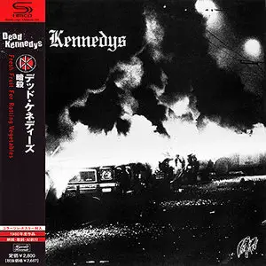 Dead Kennedys - Fresh Fruit For Rotting Vegetables (1980) [Original + SHM-CD Remaster + Bonus disc] RESTORED