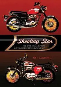 Shooting Star: The Rise & Fall of the British Motorcycle Industry(Repost)