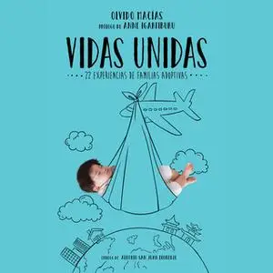 «Vidas unidas» by Olvido Macías