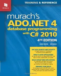 Murach's ADO.NET 4 Database Programming with C# 2010, 4th edition