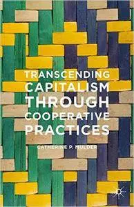 Transcending Capitalism Through Cooperative Practices