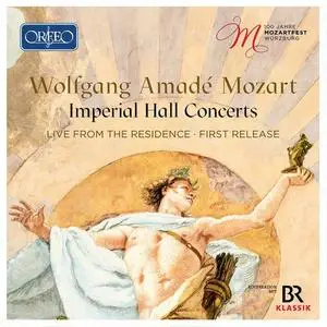 Lorin Maazel, Sakari Oramo - Wolfgang Amadé Mozart: Imperial Hall Concerts, 100th Anniversary Mozartfest Würzburg (2021)