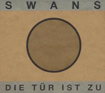 Swans - Die Tür Ist Zu (1996) {Rough Trade}