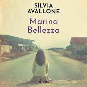 «Marina Bellezza» by Silvia Avallone