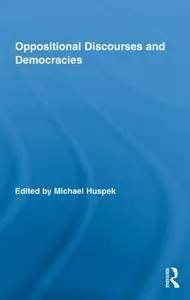 Oppositional Discourses and Democracies (Routledge Studies in Social and Political Thought)