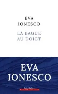 La bague au doigt - Eva Ionesco