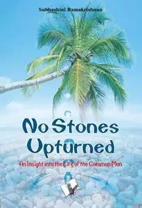 «No Stones Upturned» by Subhashini Ramakrishnan