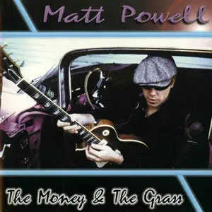 Matt Powell - The Money & The Grass (1998)