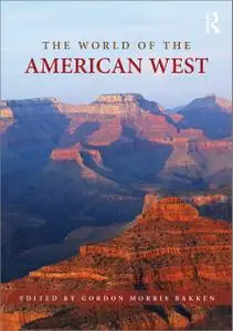 The World of the American West (Routledge Worlds)