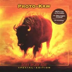 Proto-Kaw - Before Became After (2004) [Special Ed.] 2CD