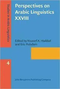 Perspectives on Arabic Linguistics XXVIII: Papers from the Annual Symposium on Arabic Linguistics, Gainesville, Florida, 2014